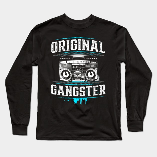 Original Gangster - OG - Ghetto Blaster - Boom Box - Hip Hop - Rap - HipHop Long Sleeve T-Shirt by BabyYodaSticker